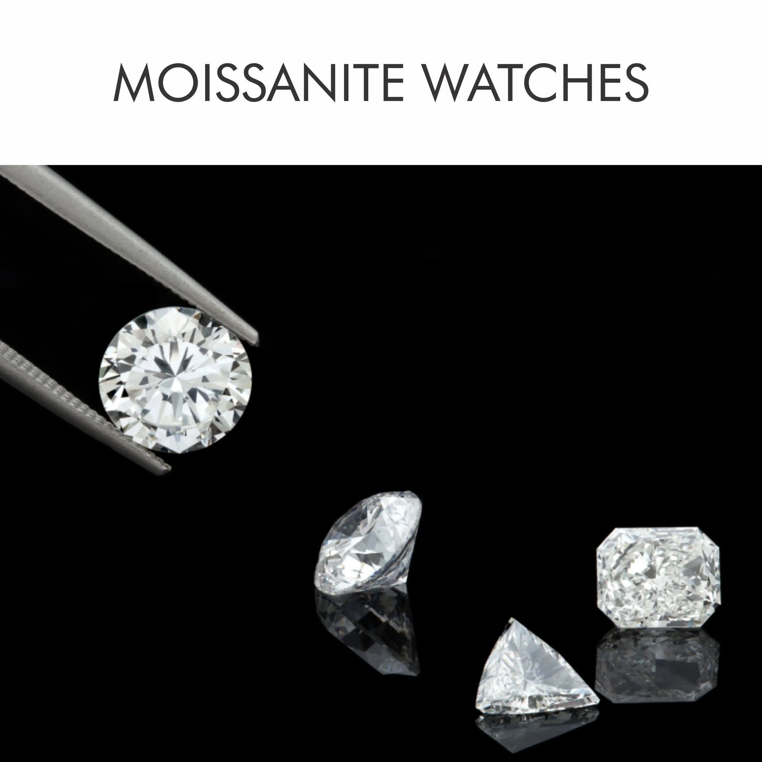MOISSANITE WATCHES